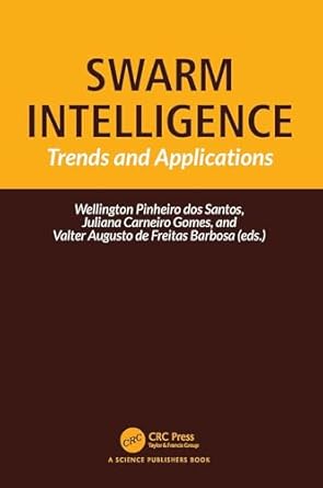 swarm intelligence 1st edition wellington pinheiro dos santos ,juliana carneiro gomes ,valter augusto de