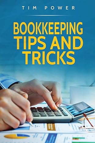 bookkeeping tips and tricks 1st edition tim power 1801490007, 978-1801490009