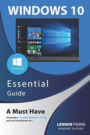 windows 10 essential guide 1st edition lennon pierre 979-8718164107