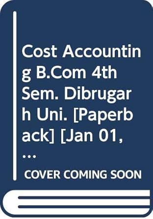 cost accounting b com  sem dibrugarh uni 1st edition agrawal simmi jain s.p., narang k.l. 9327261275,