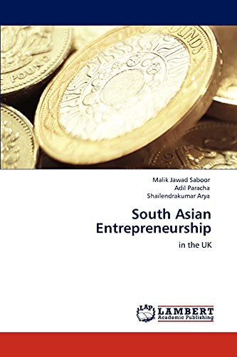 south asian entrepreneurship in the uk 1st edition saboor, malik jawad, paracha, adil, arya, shailendrakumar