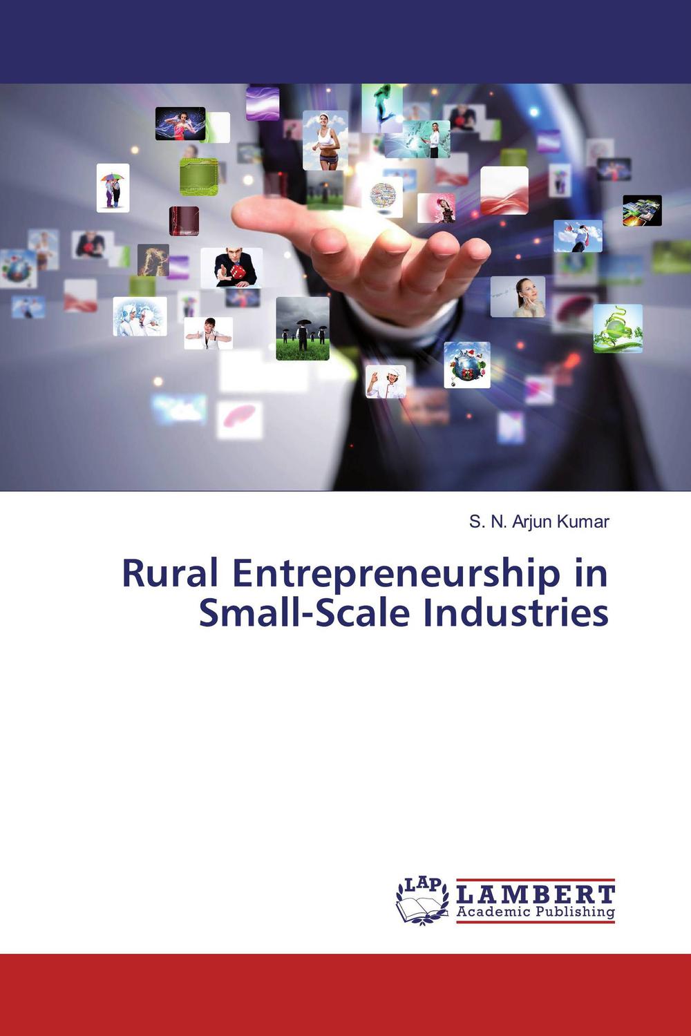 rural entrepreneurship in small scale industries 1st edition kumar, s. n. arjun 6200267286, 9786200267283