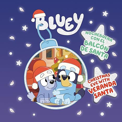 bluey nochebuena con el balc n de santa bilingual edition penguin young readers licenses, isabel mendoza