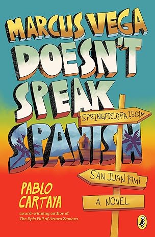 marcus vega doesn t speak spanish 1st edition pablo cartaya 1101997281, 978-1101997284