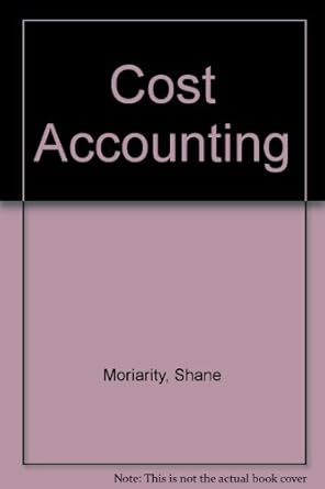 cost accounting international 2nd revised edition moriarity 0063505355, 978-0063505353