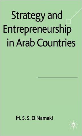 strategy and entrepreneurship in arab countries 2008 edition el namaki, m.s.s. 0230515649, 9780230515642