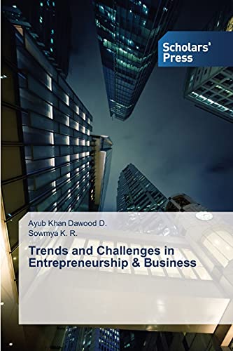 trends and challenges in entrepreneurship and business 1st edition d. ayub khan dawood, k. r. sowmya