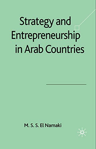 strategy and entrepreneurship in arab countries 1st edition el namaki, m.s.s. 1349354023, 9781349354023