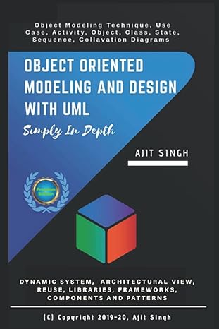 object oriented modeling and design with uml 1st edition ajit singh 1796369217, 978-1796369212