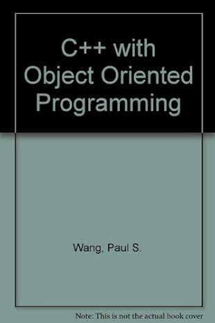 c++ with object oriented programming 1st edition paul s. wang 0534196446, 978-0534196448