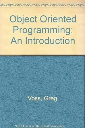 object oriented programming an introduction 1st edition greg voss 0078816823, 978-0078816826