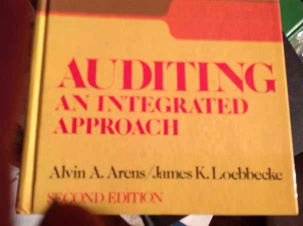 auditing an integrated approach 2nd edition alvin a arens 0130516562, 978-0130516565