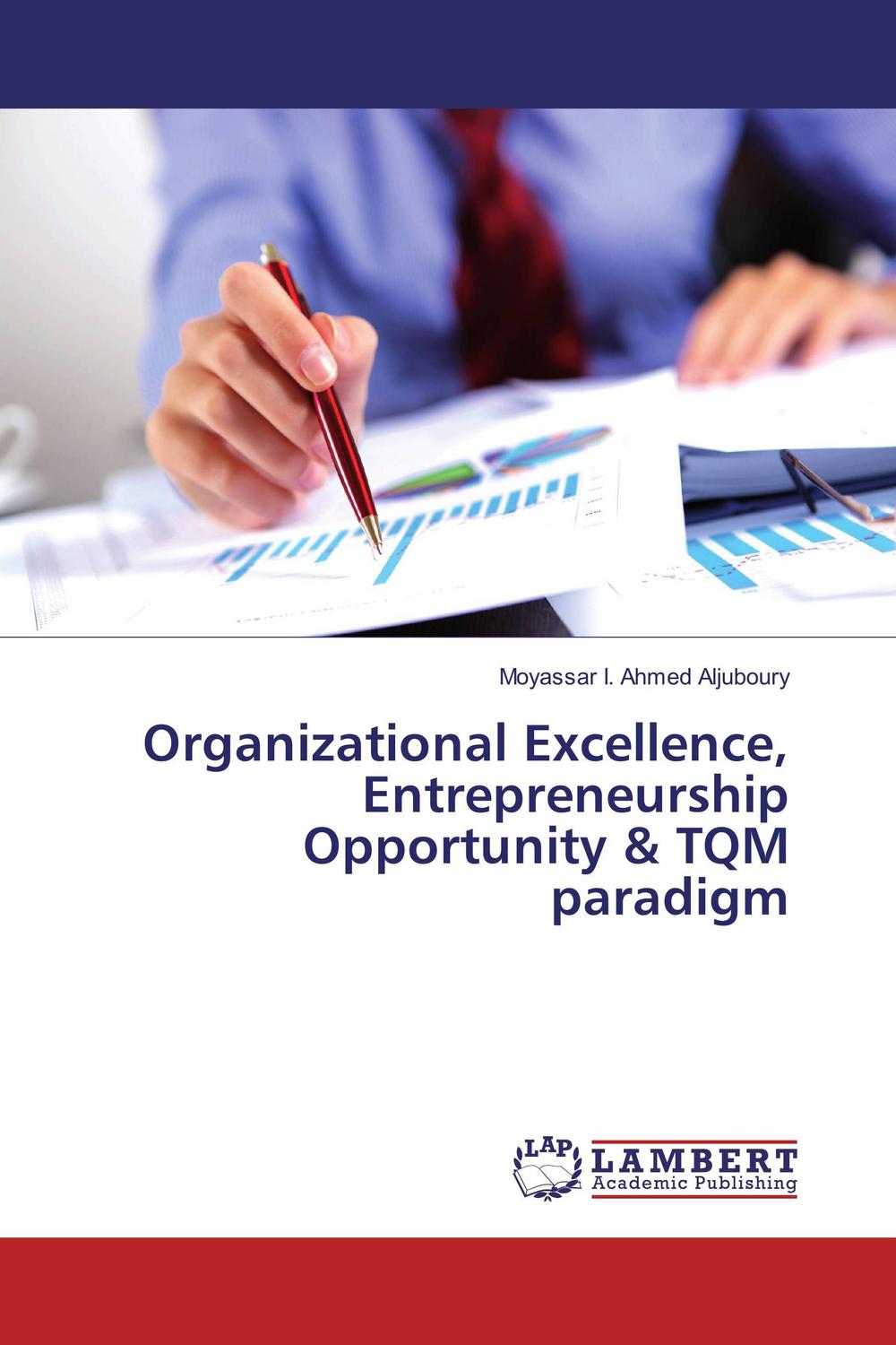 organizational excellence entrepreneurship opportunity and tqm paradigm 1st edition aljuboury, moyassar i.