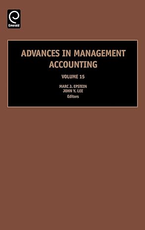 advances in management accounting 1st edition lee and epstein 9780762313525