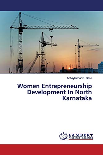 women entrepreneurship development in north karnataka 1st edition gasti, abhaykumar s. 3659116610,