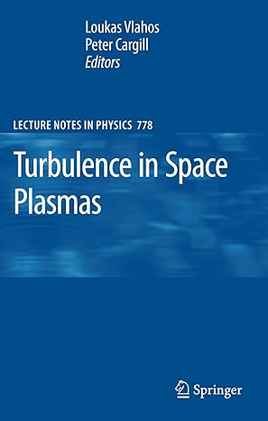 turbulence in space plasmas 2009th edition loukas vlahos ,peter cargill 3642002099, 978-3642002090