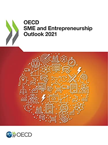 oecd sme and entrepreneurship outlook 2021  organisation for economic co operation and development