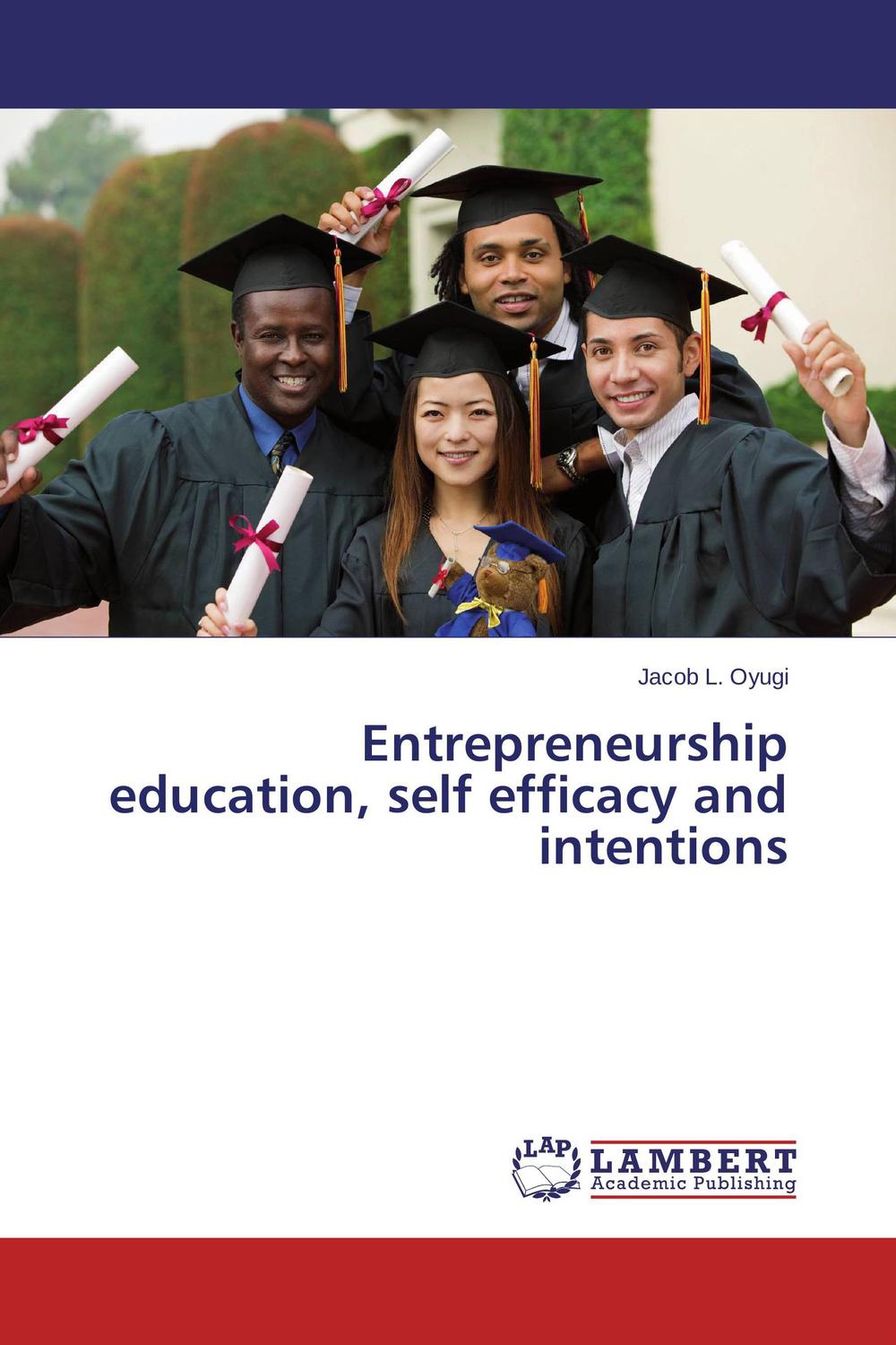 entrepreneurship education self efficacy and intentions 1st edition oyugi jacob l. 3659755672, 9783659755675