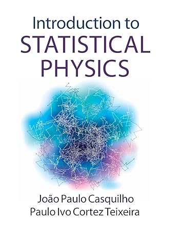 introduction to statistical physics 1st edition joao paulo casquilho ,paulo ivo cortez teixeira 1107053781,