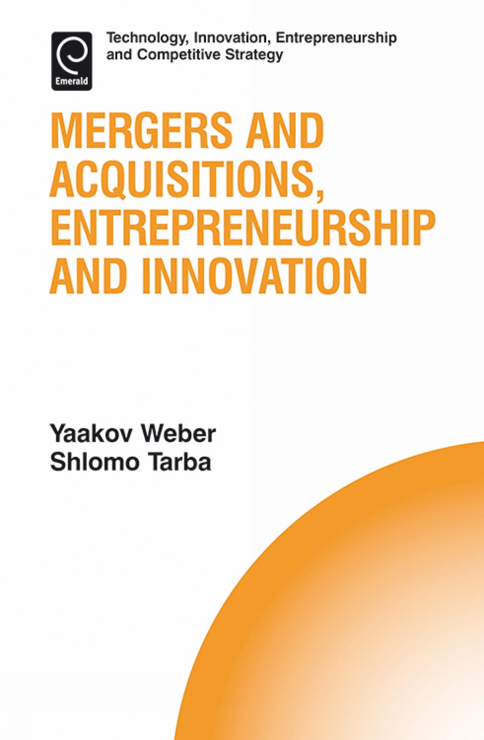 mergers and acquisitions entrepreneurship and innovation 2nd edition yaakov weber 1786353717, 9781786353719