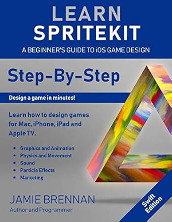 learn spritekit 1st edition jamie brennan 1541031873, 978-1541031876