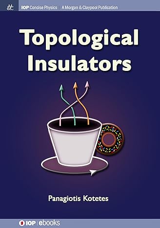 topological insulators concise edition panagiotis kotetes 1643276549, 978-1643276540