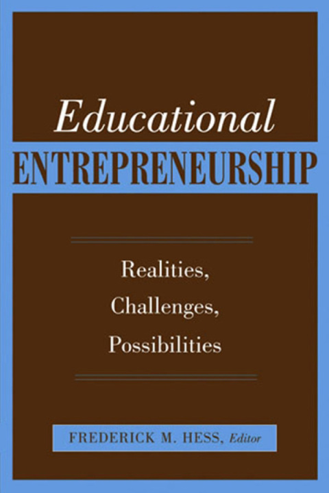 educational entrepreneurship realities challenges possibilities 2nd edition peter j. stokes 161250003x,