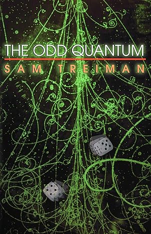 the odd quantum 1st edition sam treiman 0691009260, 978-0691009261