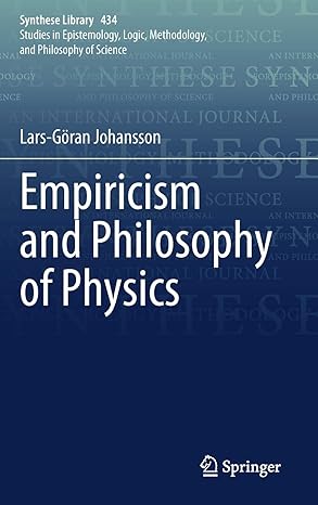 empiricism and philosophy of physics 1st edition lars goran johansson 3030649520, 978-3030649524