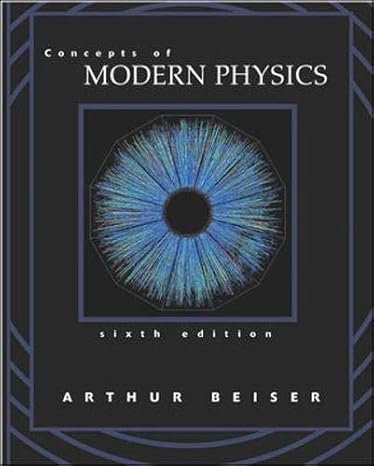 concepts of modern physics 6th edition arthur beiser 0072448482, 978-0072448481