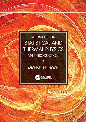 statistical and thermal physics 2nd edition michael j r hoch 0367464101, 978-0367464103