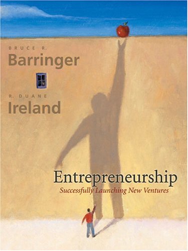 entrepreneurship successfully launching new ventures  barringer, bruce r., ireland, r. duane 0130618551,