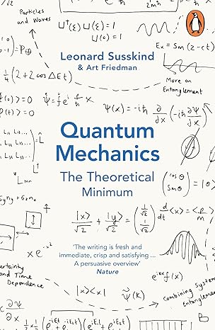 quantum mechanics theoretical minimum 1st edition leonard susskind 0141977817, 978-0141977812