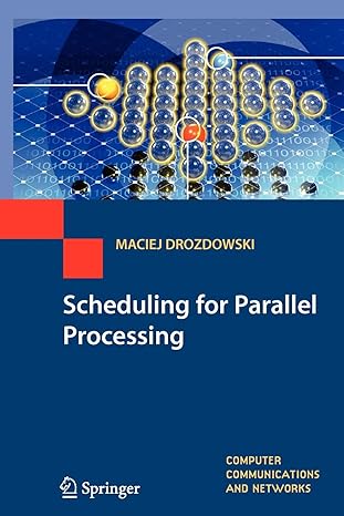 scheduling for parallel processing 2009 edition maciej drozdowski 1447125088, 978-1447125082