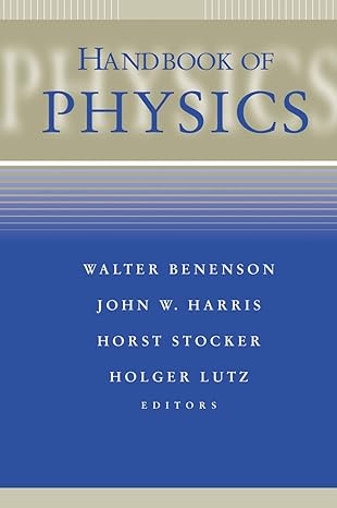 handbook of physics 1st edition walter benenson ,john w harris ,horst stocker ,holger lutz 0387952691,