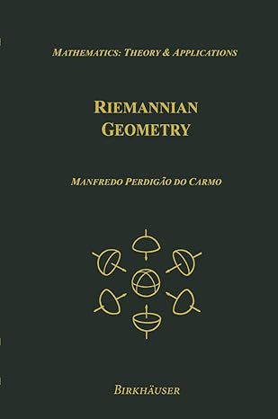 riemannian geometry 1st edition manfredo perdigao do carmo ,francis flaherty 0817634908, 978-0817634902