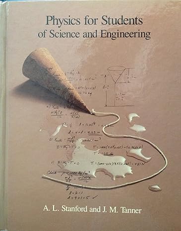 physics for students of science and engineering 1st edition a stanford 0126633800, 978-0126633801