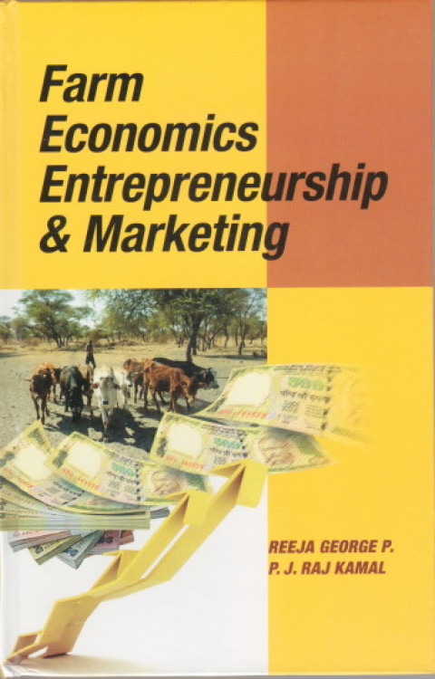 farm economics entrepreneurship and marketing 1st edition george p, reeja, raj kamal, p.j. 9385055372,