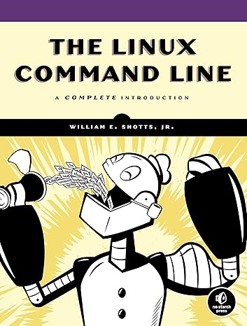 the linux command line a complete introduction 1st edition william e. shotts jr. 1593273894