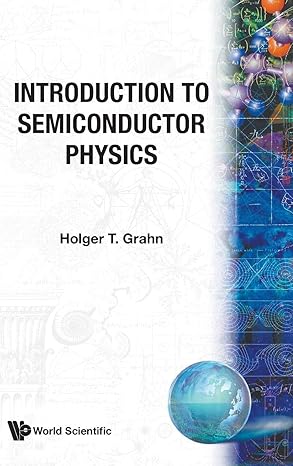 introduction to semiconductor physics 1st edition holger t grahn 9810233027, 978-9810233020