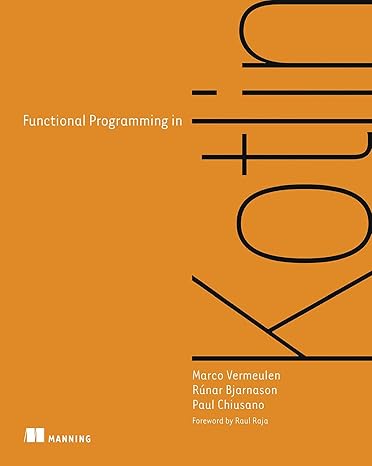 functional programming in kotlin 1st edition marco vermeulen, runar bjarnason, paul chiusano 161729716x,