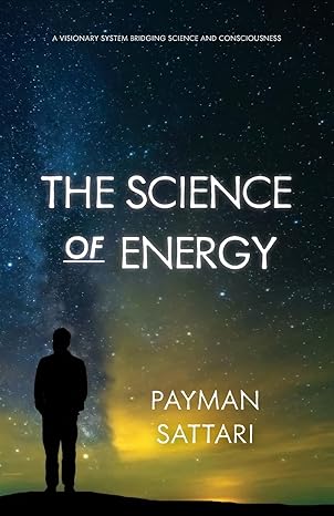 the science of energy 1st edition payman sattari b0cpc9cbj2, 979-8989627516