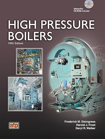 high pressure boilers 5th edition frederick m steingress ,harold j frost ,daryl r walker 0826943152,