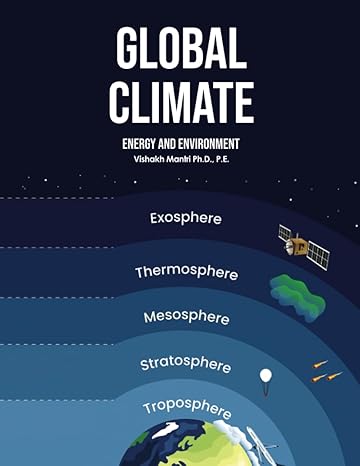 global climate energy and environment 1st edition vishakh mantri ph d , p e b0bdl8qrfw, 979-8351562759