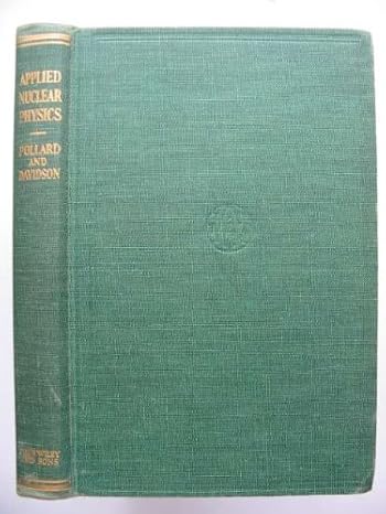 applied nuclear physics 1st edition and william davidson jr pollard, ernest b000hgyytu