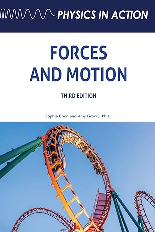 forces and motion 3rd edition sophia chen ,amy graves b0bmkd4y3w, 979-8887253572