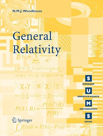 general relativity 1st edition n.m.j. woodhouse 1846284864, 978-1846284861