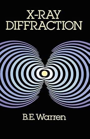 x ray diffraction 1st edition b. e. warren 0486663175, 978-0486663173