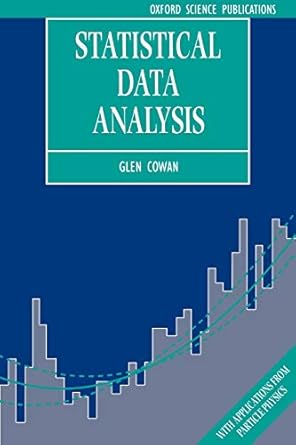 statistical data analysis 1st edition glen cowan 0198501552, 978-0198501558