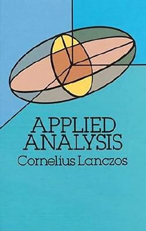 applied analysis 1st edition cornelius lanczos 048665656x, 978-0486656564